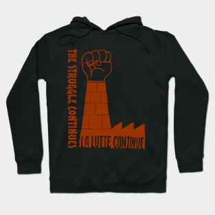 La lutte continue ("The struggle continues") Hoodie